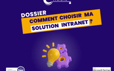 Dossier – Comment choisir ma solution intranet ?