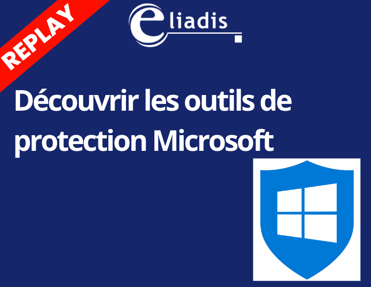 Découvrir les outils de protection microsoft Découvrir les outils de protection microsoft