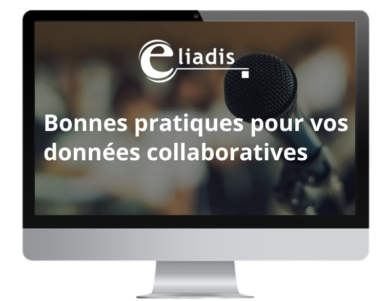 Images webinar Eliadis (1) Bonnes pratiques pour vos données collaboratives