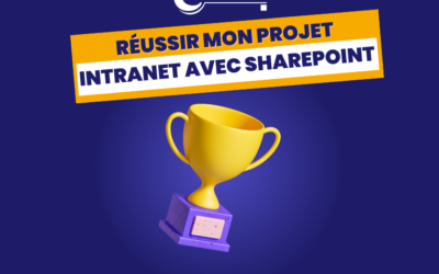 Réussir mon projet intranet avec Sharepoint