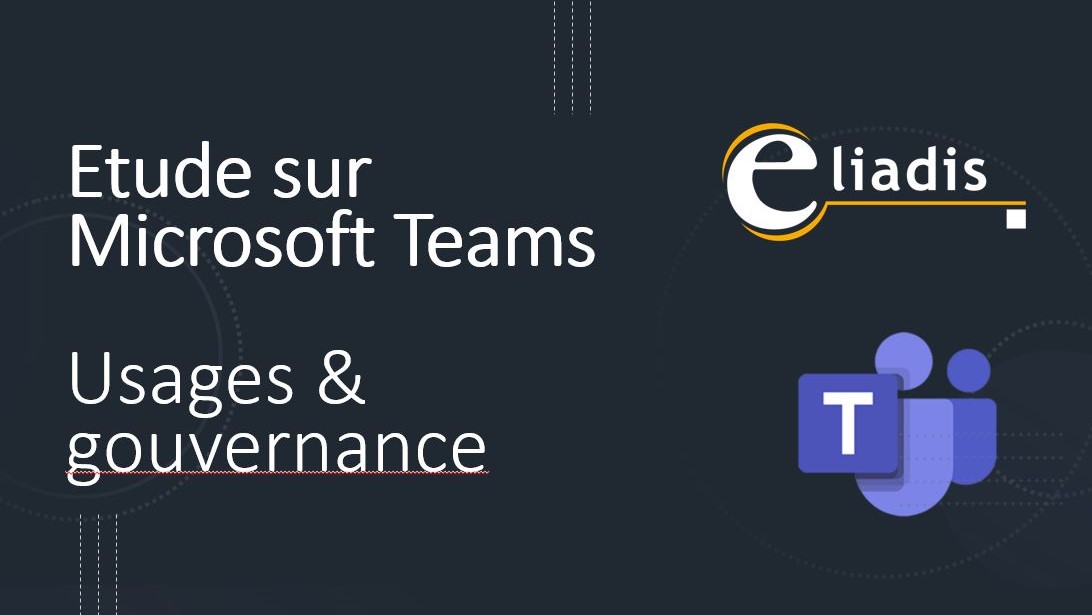 Microsoft Teams - Etude sur les usages et la gouvernance