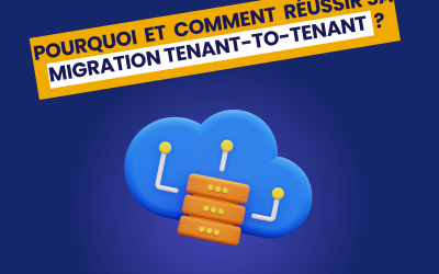Pourquoi et comment réussir sa migration Tenant-To-Tenant ?