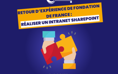 Dossier – Intranet Sharepoint : Retour d’expérience de Fondation de France