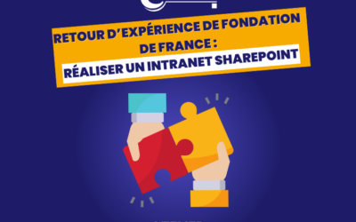 Intranet Sharepoint : Retour d&rsquo;expérience de Fondation de France