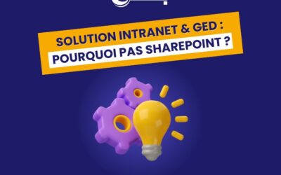 Solution intranet et GED : pourquoi pas SharePoint ?