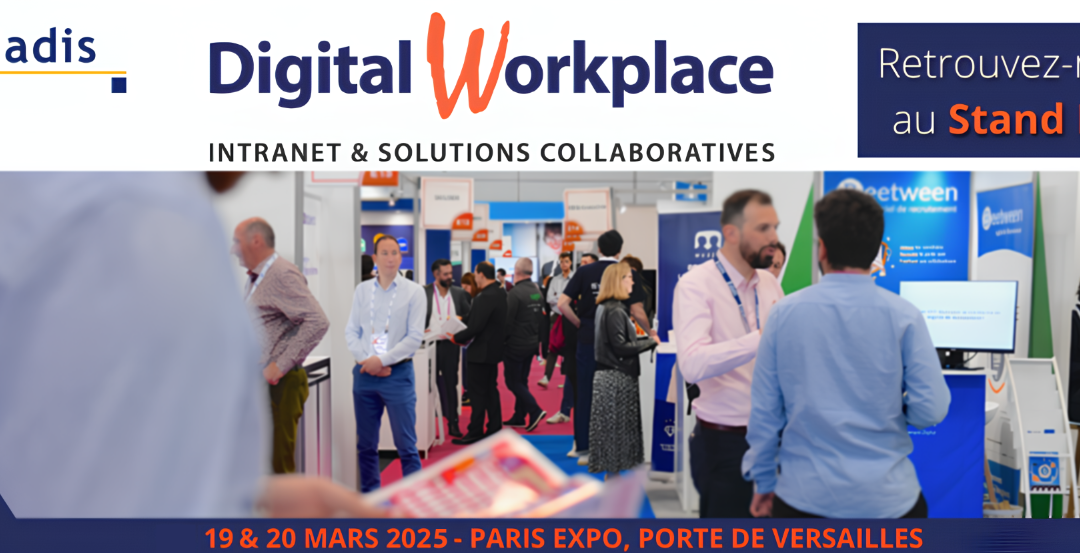 Salon Digital Workplace 2025 : Rencontrez nos experts au salon !